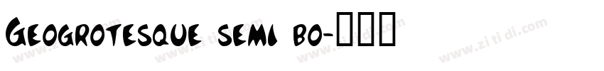 Geogrotesque semi bo字体转换